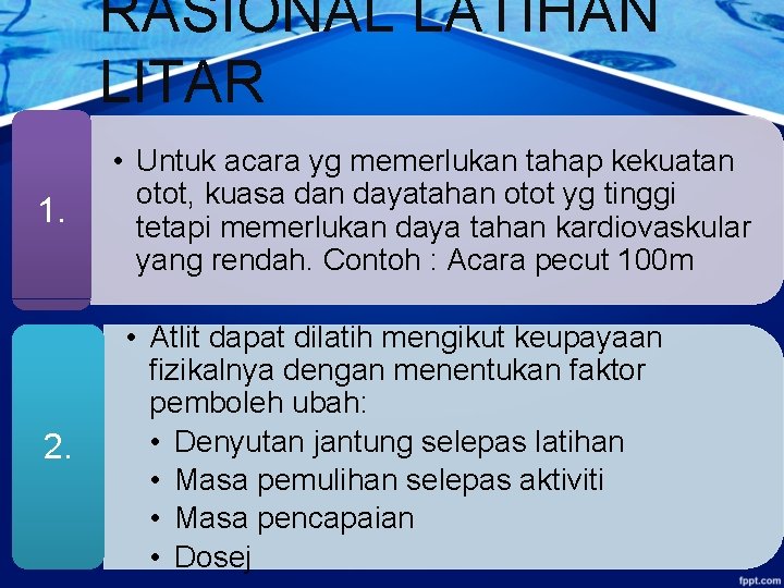 RASIONAL LATIHAN LITAR 1. 2. • Untuk acara yg memerlukan tahap kekuatan otot, kuasa
