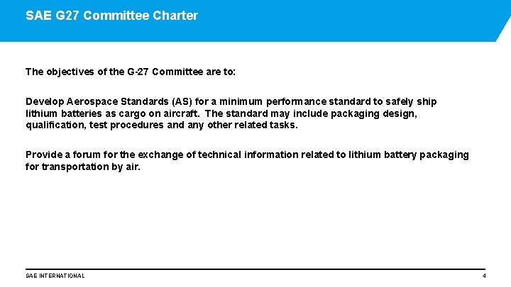 SAE G 27 Committee Charter The objectives of the G-27 Committee are to: Develop