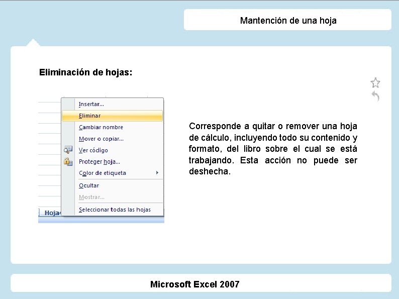 Mantención de una hoja Eliminación de hojas: Corresponde a quitar o remover una hoja
