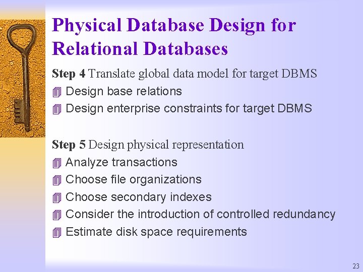 Physical Database Design for Relational Databases Step 4 Translate global data model for target