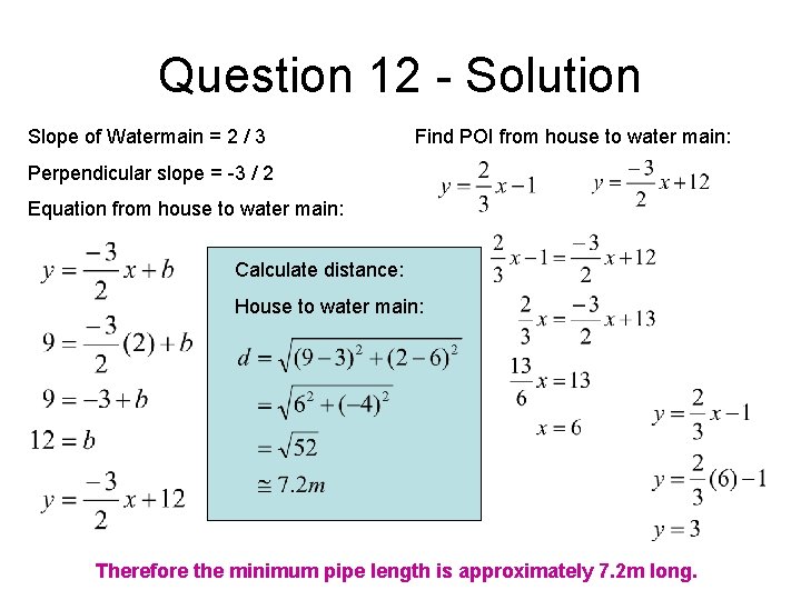 Question 12 - Solution Slope of Watermain = 2 / 3 Find POI from
