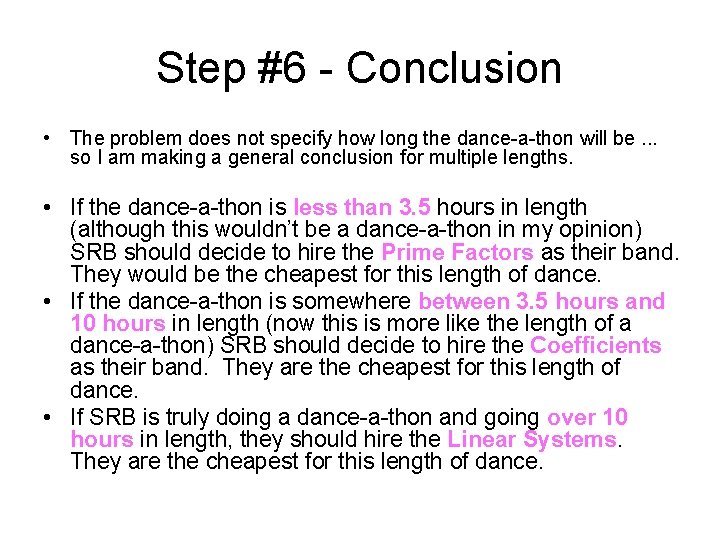 Step #6 - Conclusion • The problem does not specify how long the dance-a-thon
