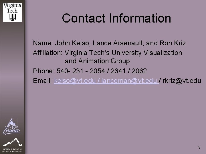 Contact Information Name: John Kelso, Lance Arsenault, and Ron Kriz Affiliation: Virginia Tech’s University