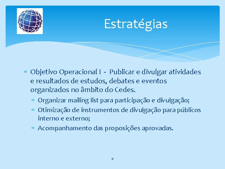 Estratégias Objetivo Operacional I - Publicar e divulgar atividades e resultados de estudos, debates