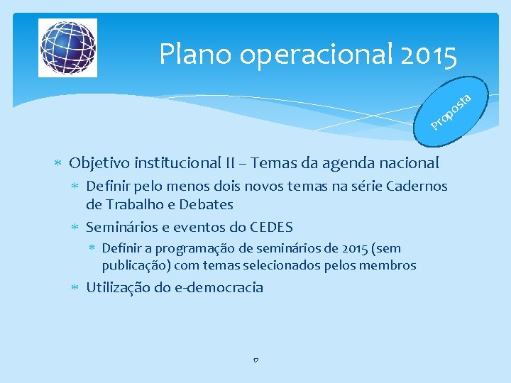 Plano operacional 2015 a p t os o Pr Objetivo institucional II – Temas