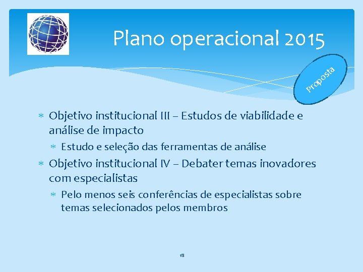 Plano operacional 2015 a p t os o Pr Objetivo institucional III – Estudos