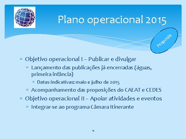 Plano operacional 2015 a p t os o Pr Objetivo operacional I – Publicar