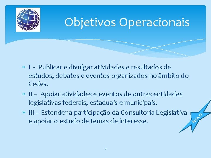 7 No I - Publicar e divulgar atividades e resultados de estudos, debates e