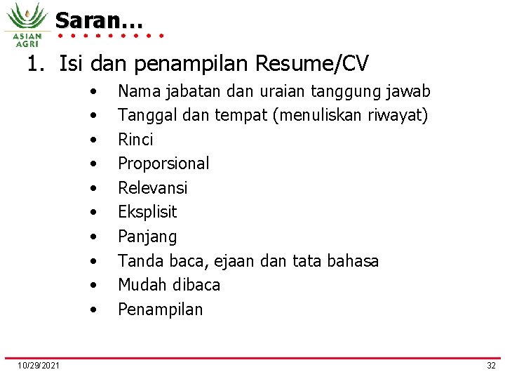 Saran… 1. Isi dan penampilan Resume/CV • • • 10/29/2021 Nama jabatan dan uraian