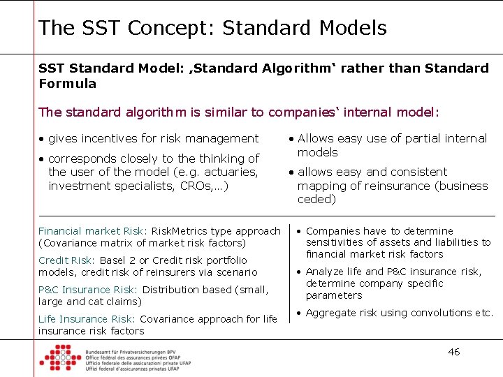 The SST Concept: Standard Models SST Standard Model: ‚Standard Algorithm‘ rather than Standard Formula