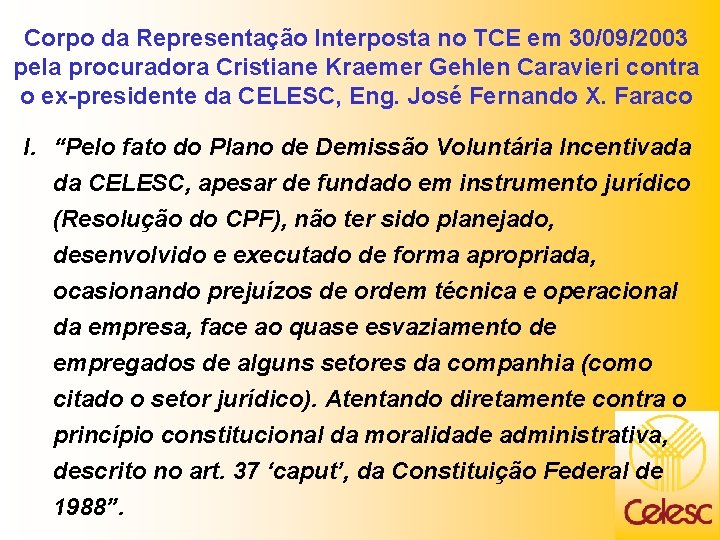 Corpo da Representação Interposta no TCE em 30/09/2003 pela procuradora Cristiane Kraemer Gehlen Caravieri