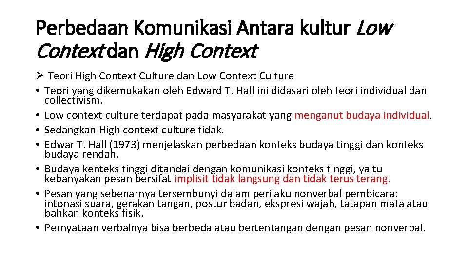 Perbedaan Komunikasi Antara kultur Low Context dan High Context Ø Teori High Context Culture