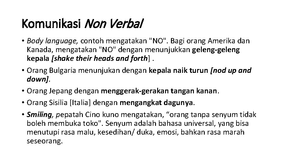 Komunikasi Non Verbal • Body language, contoh mengatakan "NO". Bagi orang Amerika dan Kanada,