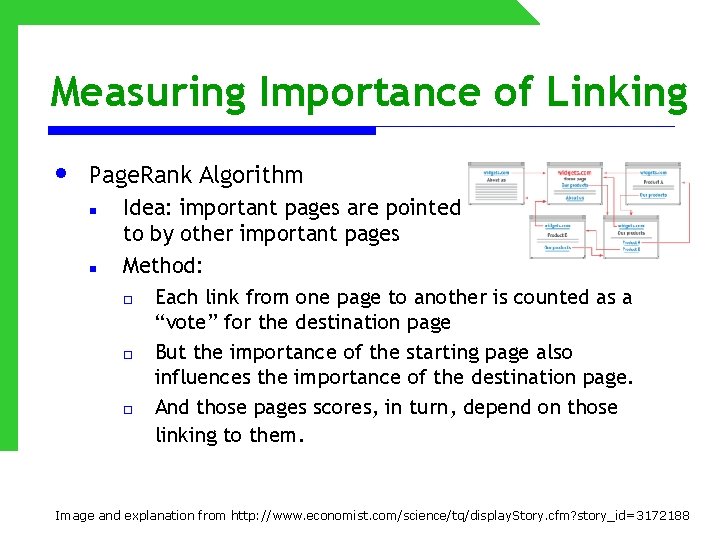 Measuring Importance of Linking • Page. Rank Algorithm n n Idea: important pages are