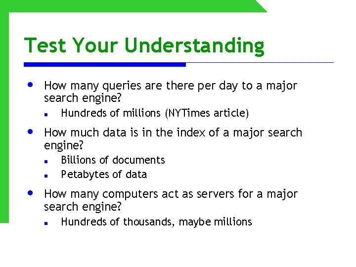 Test Your Understanding • How many queries are there per day to a major