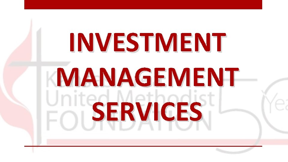 INVESTMENT MANAGEMENT SERVICES 