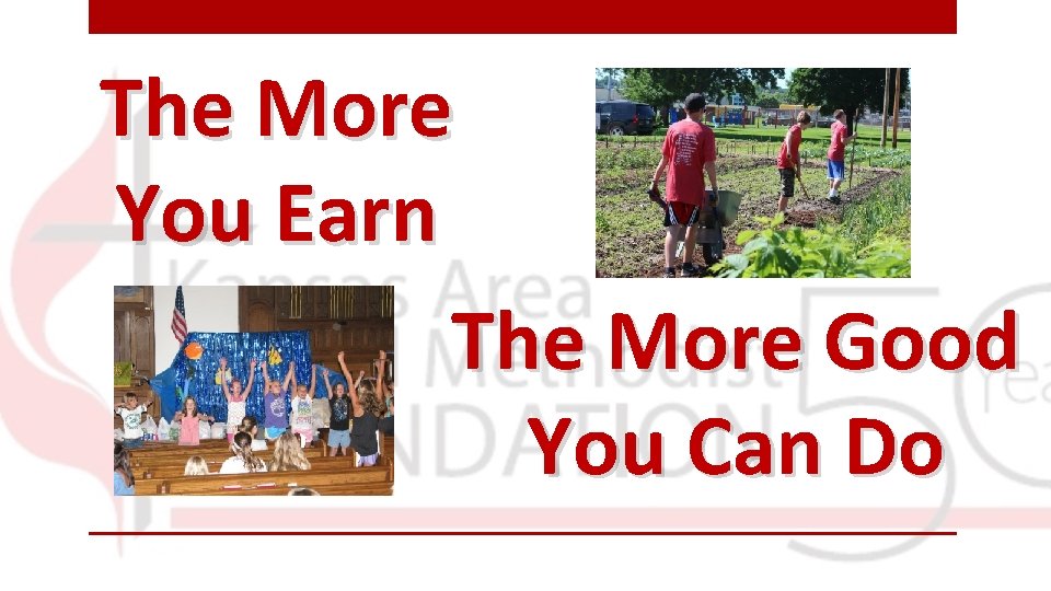 The More You Earn The More Good You Can Do 