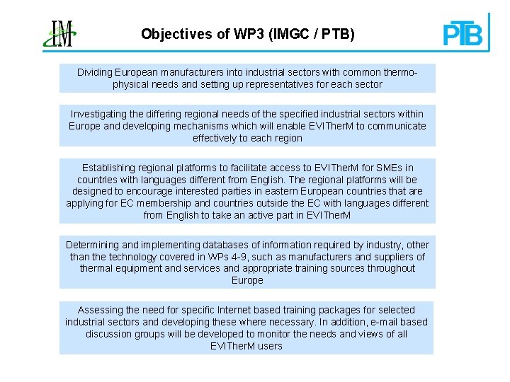 Objectives of WP 3 (IMGC / PTB) Dividing European manufacturers into industrial sectors with