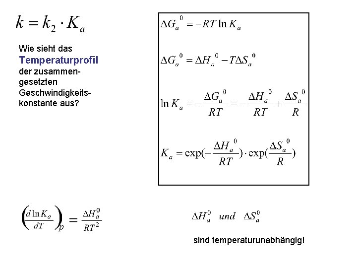 Wie sieht das Temperaturprofil der zusammengesetzten Geschwindigkeitskonstante aus? sind temperaturunabhängig! 