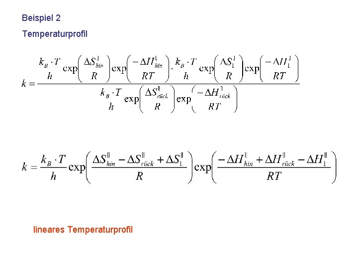 Beispiel 2 Temperaturprofil lineares Temperaturprofil 
