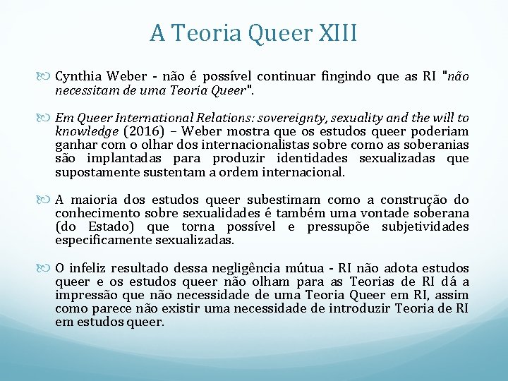 A Teoria Queer XIII Cynthia Weber - não é possível continuar fingindo que as