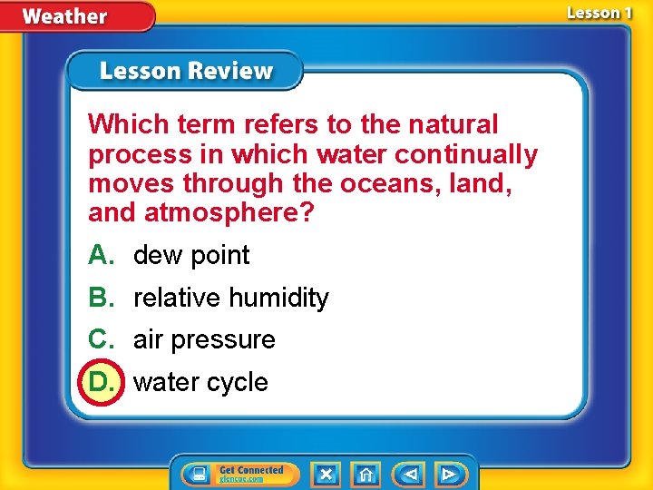 Which term refers to the natural process in which water continually moves through the