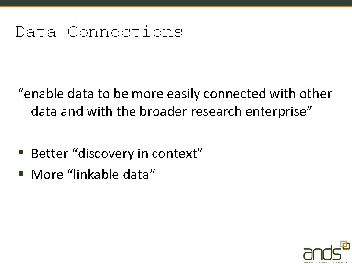 Data Connections “enable data to be more easily connected with other data and with