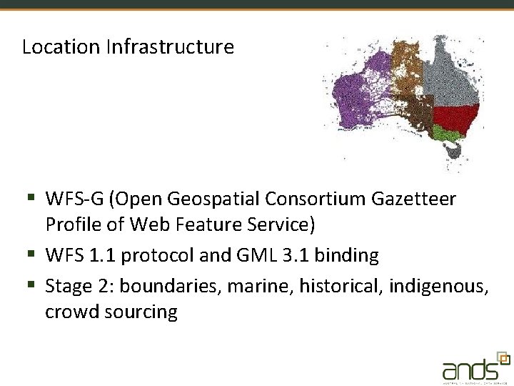 Location Infrastructure § WFS-G (Open Geospatial Consortium Gazetteer Profile of Web Feature Service) §