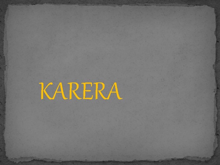 KARERA 