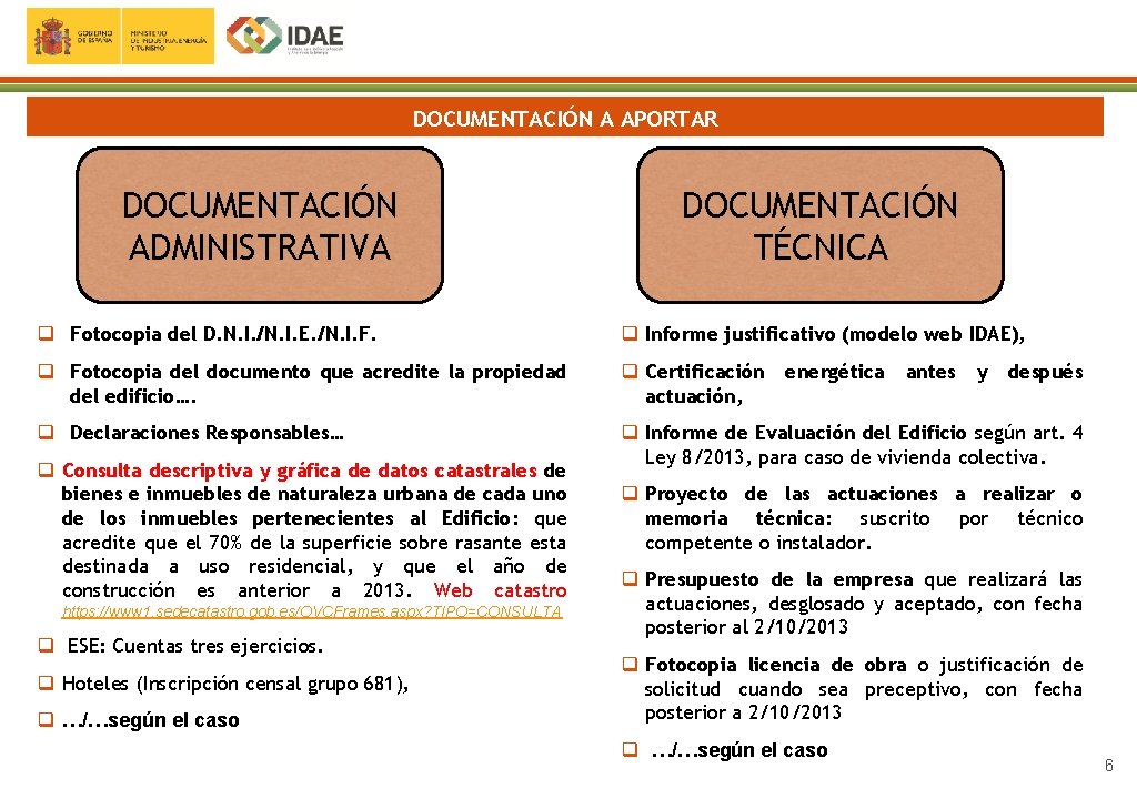 DOCUMENTACIÓN A APORTAR DOCUMENTACIÓN ADMINISTRATIVA DOCUMENTACIÓN TÉCNICA q Fotocopia del D. N. I. /N.