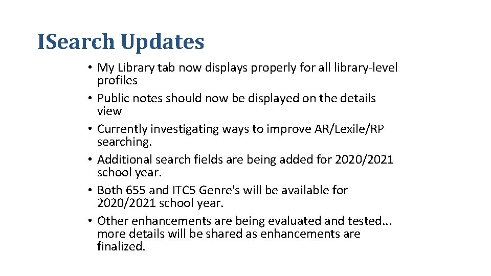 ISearch Updates • My Library tab now displays properly for all library-level profiles •