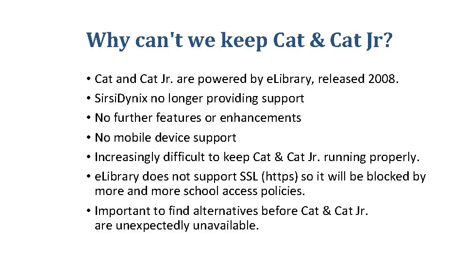 Why can't we keep Cat & Cat Jr? • Cat and Cat Jr. are