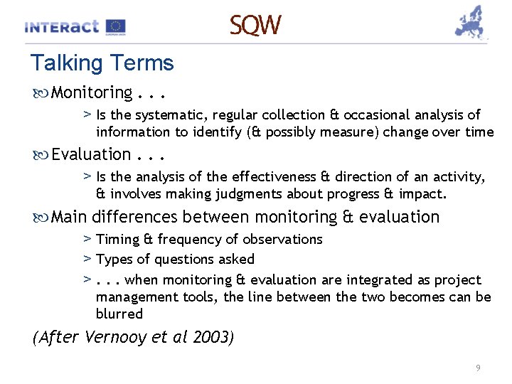 Talking Terms Monitoring. . . > Is the systematic, regular collection & occasional analysis