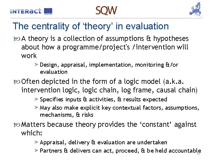 The centrality of ‘theory’ in evaluation A theory is a collection of assumptions &