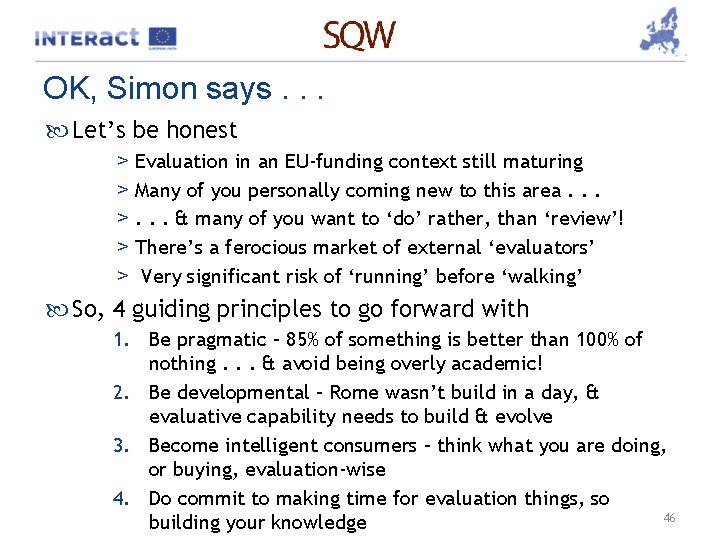 OK, Simon says. . . Let’s be honest > Evaluation in an EU-funding context
