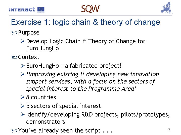 Exercise 1: logic chain & theory of change Purpose Ø Develop Logic Chain &