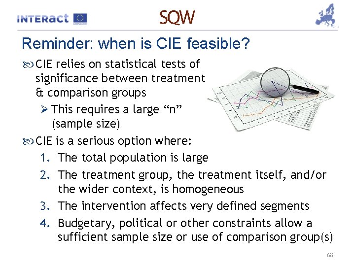 Reminder: when is CIE feasible? CIE relies on statistical tests of significance between treatment