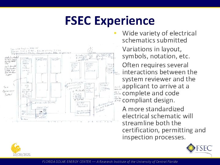 FSEC Experience • Wide variety of electrical schematics submitted • Variations in layout, symbols,