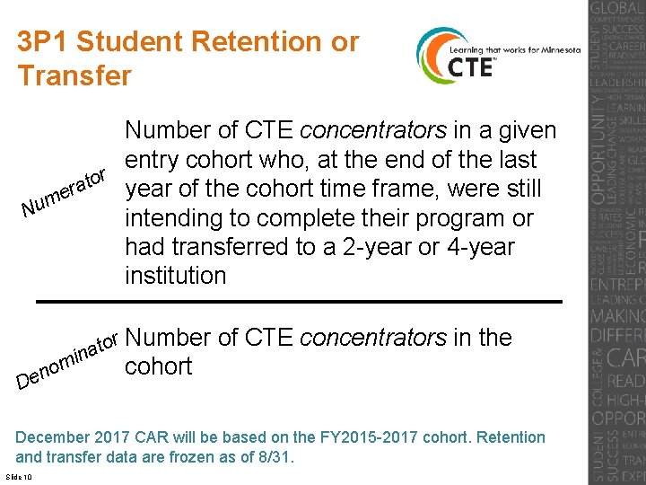 3 P 1 Student Retention or Transfer Number of CTE concentrators in a given