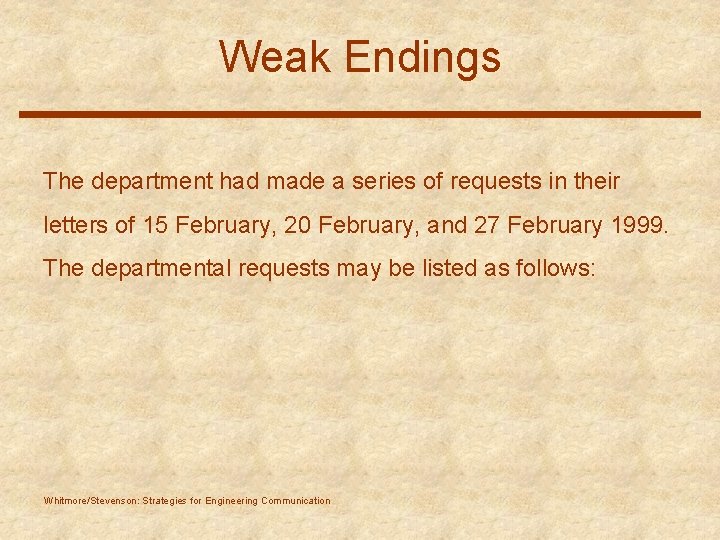 Weak Endings The department had made a series of requests in their letters of