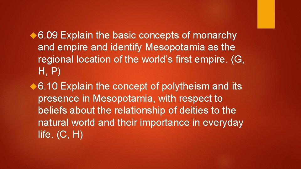  6. 09 Explain the basic concepts of monarchy and empire and identify Mesopotamia