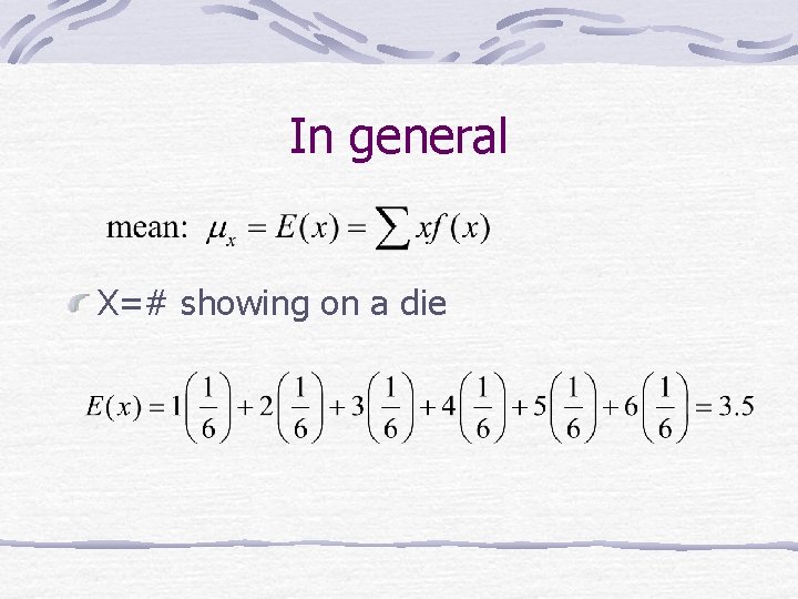 In general X=# showing on a die 