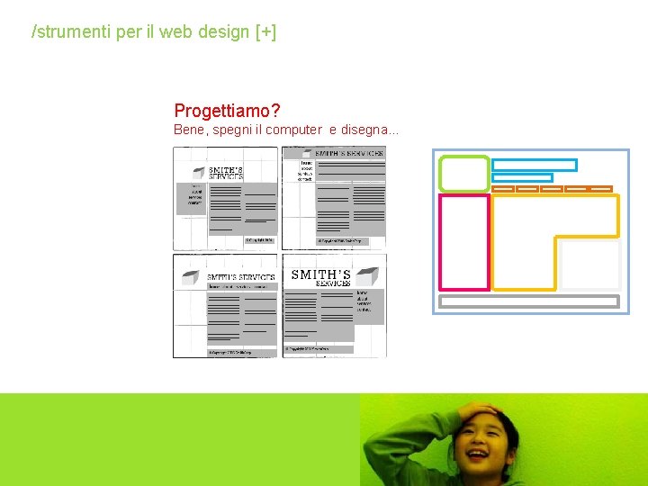 /strumenti per il web design [+] Progettiamo? Bene, spegni il computer e disegna… 