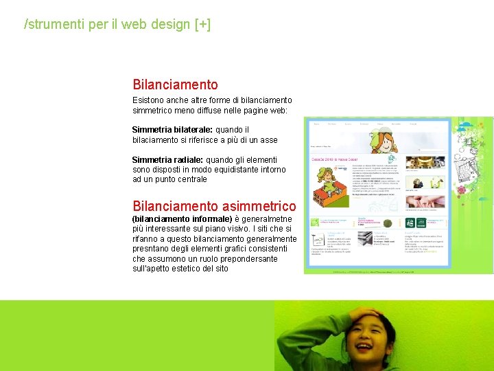 /strumenti per il web design [+] Bilanciamento Esistono anche altre forme di bilanciamento simmetrico