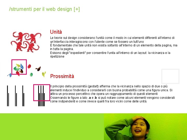 /strumenti per il web design [+] Unità Le teorie sul design considerano l’unità come