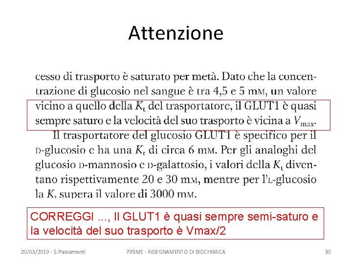 Attenzione CORREGGI. . . , Il GLUT 1 è quasi sempre semi-saturo e la