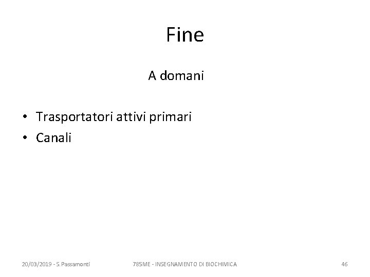 Fine A domani • Trasportatori attivi primari • Canali 20/03/2019 - S. Passamonti 785