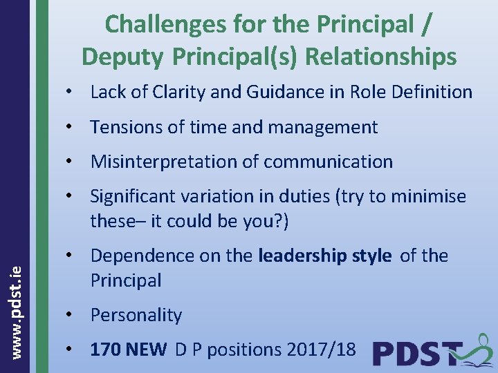 Challenges for the Principal / Deputy Principal(s) Relationships • Lack of Clarity and Guidance