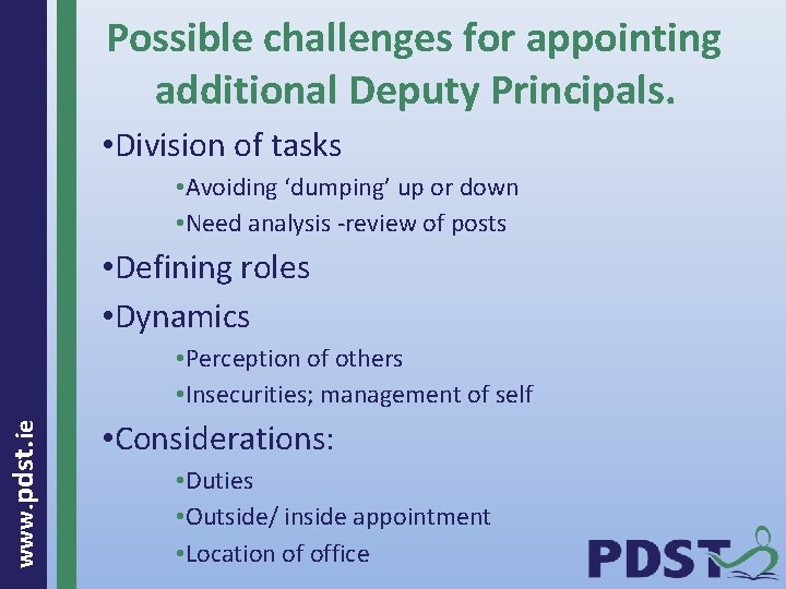 Possible challenges for appointing additional Deputy Principals. • Division of tasks • Avoiding ‘dumping’