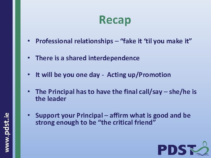 Recap • Professional relationships – “fake it ‘til you make it” • There is